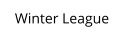 Winter League